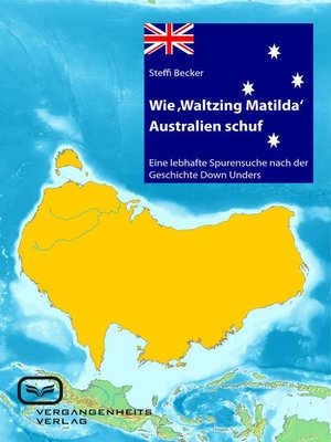 cover image of Wie 'Waltzing Matilda' Australien ins Leben rief